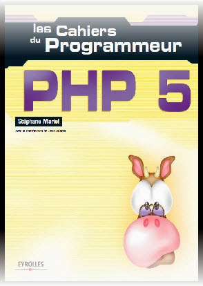 les Cahiers du Programmeur PHP 5