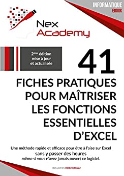 41 fiches pratiques pour maîtriser les fonctions essentielles d'Excel