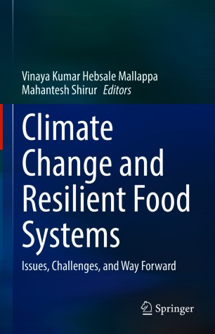 Climate Change and Resilient Food Systems : Issues, Challenges, and Way Forward