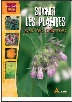 SOIGNER LES PLANTES PAR LES PLANTES