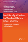 Eco-Friendly Adhesives for Wood and Natural Fiber Composites :  Characterization, Fabrication and Applications