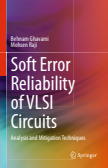 Soft Error Reliability of VLSI Circuits