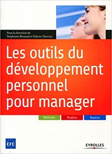 Les outils du développement personnel pour manager: Méthodes, modèles, repères