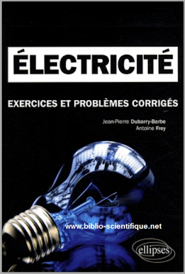 Electricité, Exercices et problèmes corrigés MPSI-PCSI-PTSI