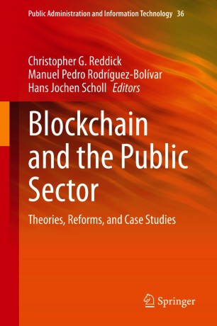Blockchain and the Public Sector : Theories, Reforms, and Case Studies
