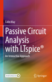 Passive Circuit Analysis with LTspice: An Interactive Approach