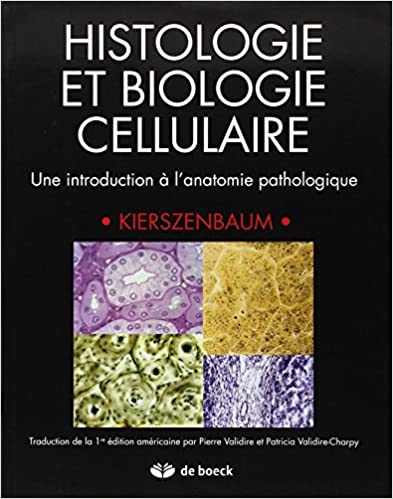 Histologie et biologie cellulaire : Une introduction à l'anatomie pathologique