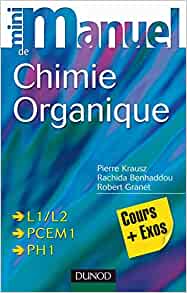 Mini-manuel de chimie organique : cours et exercices avec solutions