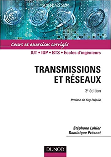 Transmissions et réseaux : Cours et exercices, corrigés et QCM