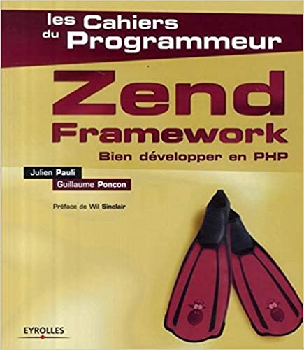 Zend Framework : Bien développer en PHP