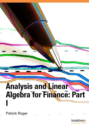 Analysis and Linear Algebra for Finance: Part I