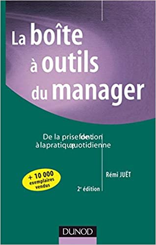 La Boîte à outils du manager - 2ème édition - De la prise de fonction à la pratique quotidienne