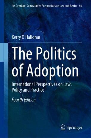 The Politics of Adoption : International Perspectives on Law, Policy and Practice