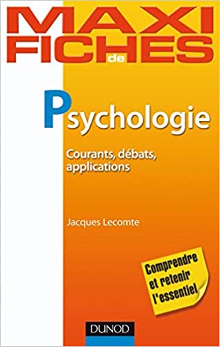 Maxi fiches de psychologie - Courrants,débats applications