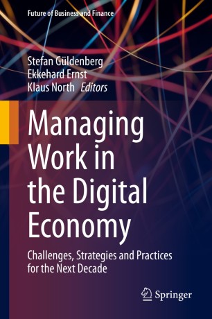 Managing Work in the Digital Economy : Challenges, Strategies and Practices for the Next Decade