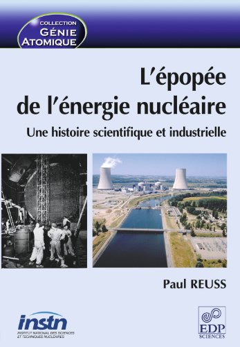 L’épopée de l’énergie nucléaire: Une histoire scientifique et industrielle