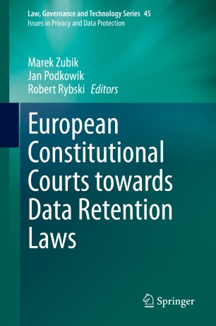 European Constitutional Courts towards Data Retention Laws