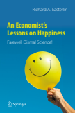 An Economist’s Lessons on Happiness : Farewell Dismal Science!