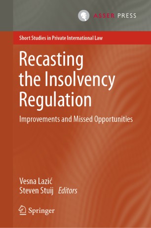 Recasting the Insolvency Regulation : Improvements and Missed Opportunities