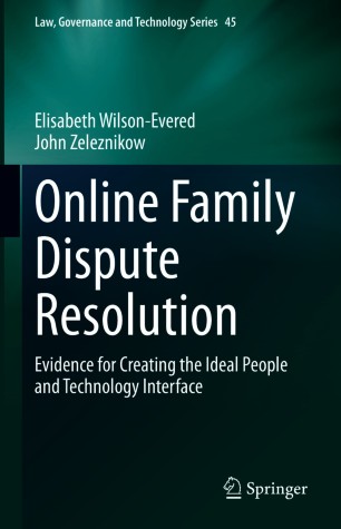 Online Family Dispute Resolution : Evidence for Creating the Ideal People and Technology Interface