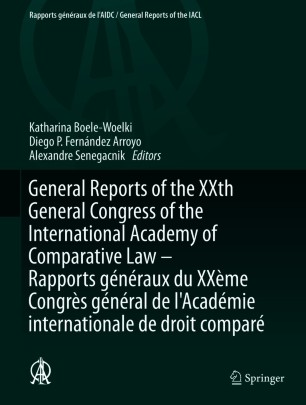 General Reports of the XXth General Congress of the International Academy of Comparative Law - Rapports généraux du XXème Congrès général de l'Académie internationale de droit comparé