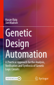 Genetic Design Automation:A Practical Approach for the Analysis, Verification and Synthesis of Genetic Logic Circuits