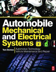 Automobile Mechanical and Electrical Systems: Automotive Technology: Vehicle Maintenance and Repair (Vehicle Maintenance & Repr Nv2)