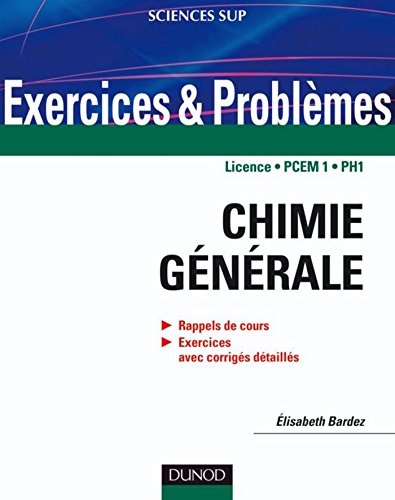 Exercices et problèmes de chimie générale : avec rappels de cours et méthodes