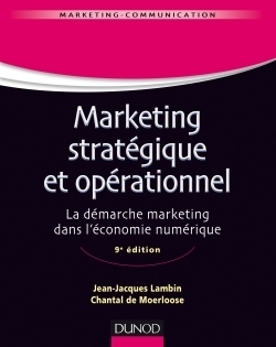 Marketing stratégique et opérationnel: La démarche marketing dans l'économie numérique