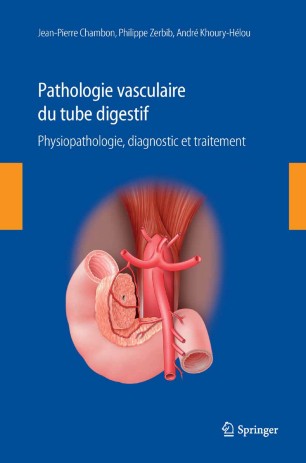 Pathologie vasculaire du tube digestif: Physiopathologie, diagnostic et traitement