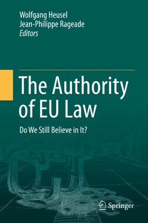 The Authority of EU Law Do We Still Believe in It?