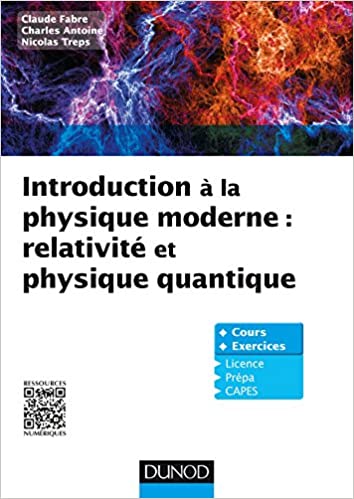 Introduction à la physique moderne : Relativité et physique quantique