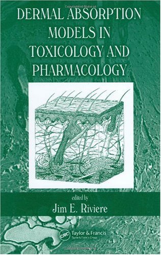 Dermal Absorption Models in Toxicology and Pharmacology