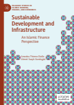 Sustainable Development and Infrastructure : An Islamic Finance Perspective
