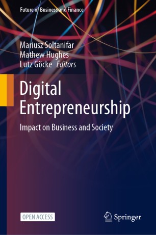 Digital Entrepreneurship : Impact on Business and Society