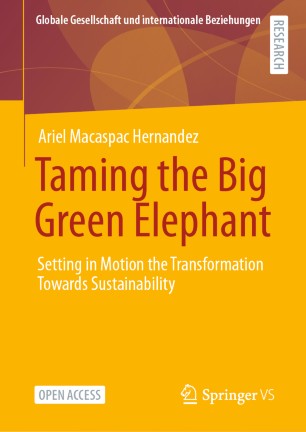 Taming the Big Green Elephant : Setting in Motion the Transformation Towards Sustainability