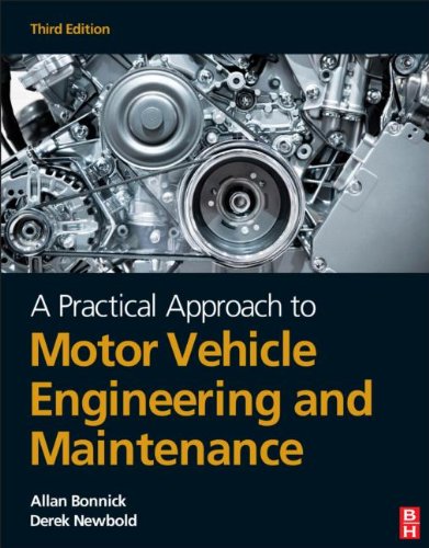 A Practical Approach to Motor Vehicle Engineering and Maintenance, Third Edition