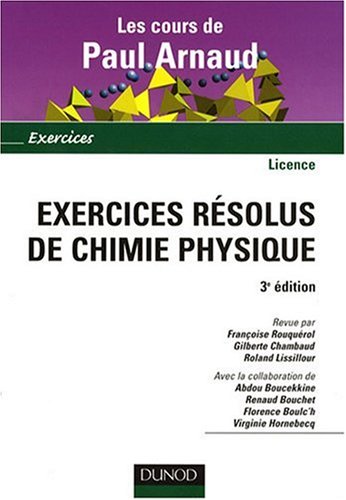 Les cours de Paul Arnaud - Exercices résolus de chimie physique