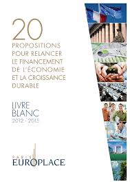 20 PROPOSITIONS POUR RELANCER LE FINANCEMENT DE L’ÉCONOMIE ET LA CROISSANCE DURABLE