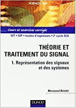 Théorie et Traitement du signal, tome 1 : Représentation des signaux et des systèmes - Cours et exercices