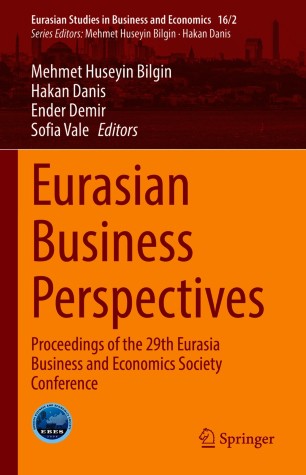 Eurasian Business Perspectives : Proceedings of the 29th Eurasia Business and Economics Society Conference