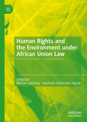 Human Rights and the Environment under African Union Law