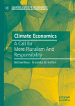 Climate Economics : A Call for More Pluralism And Responsibility