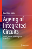 Ageing of Integrated Circuits : Causes, Effects and Mitigation Techniques