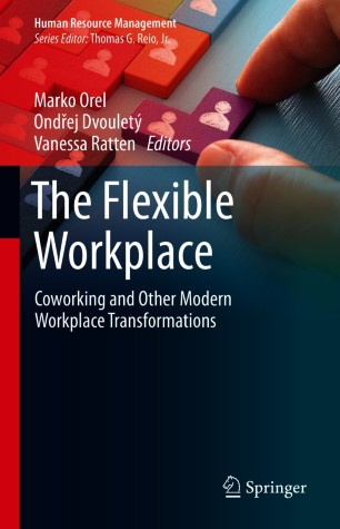 The Flexible Workplace:  Coworking and Other Modern Workplace Transformations