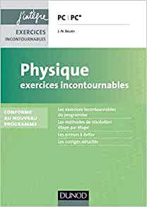 Physique Exercices incontournables PC PC*