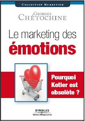 Le marketing des émotions: Pourquoi Kotler est obsolète ?