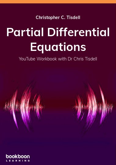 Partial Differential : Equations YouTube Workbook with Dr Chris Tisdell