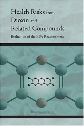 Health Risks fromDioxin and Related Compounds Evaluation of  the EPA Reassessment
