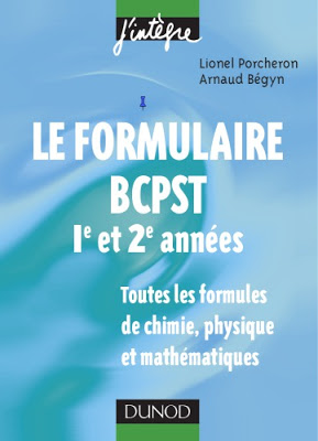 Le formulaire BCPST 1er et 2eme années Toutes les formules de chimie, physique et mathématiques